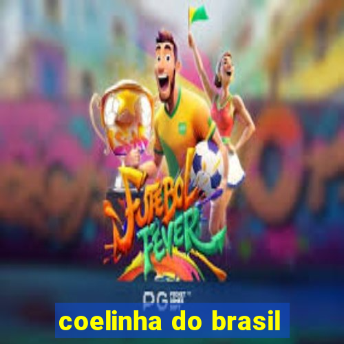 coelinha do brasil